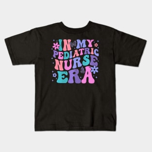 Groovy In My Pediatric Nurse Era PEDS Nurse Appreciation Kids T-Shirt